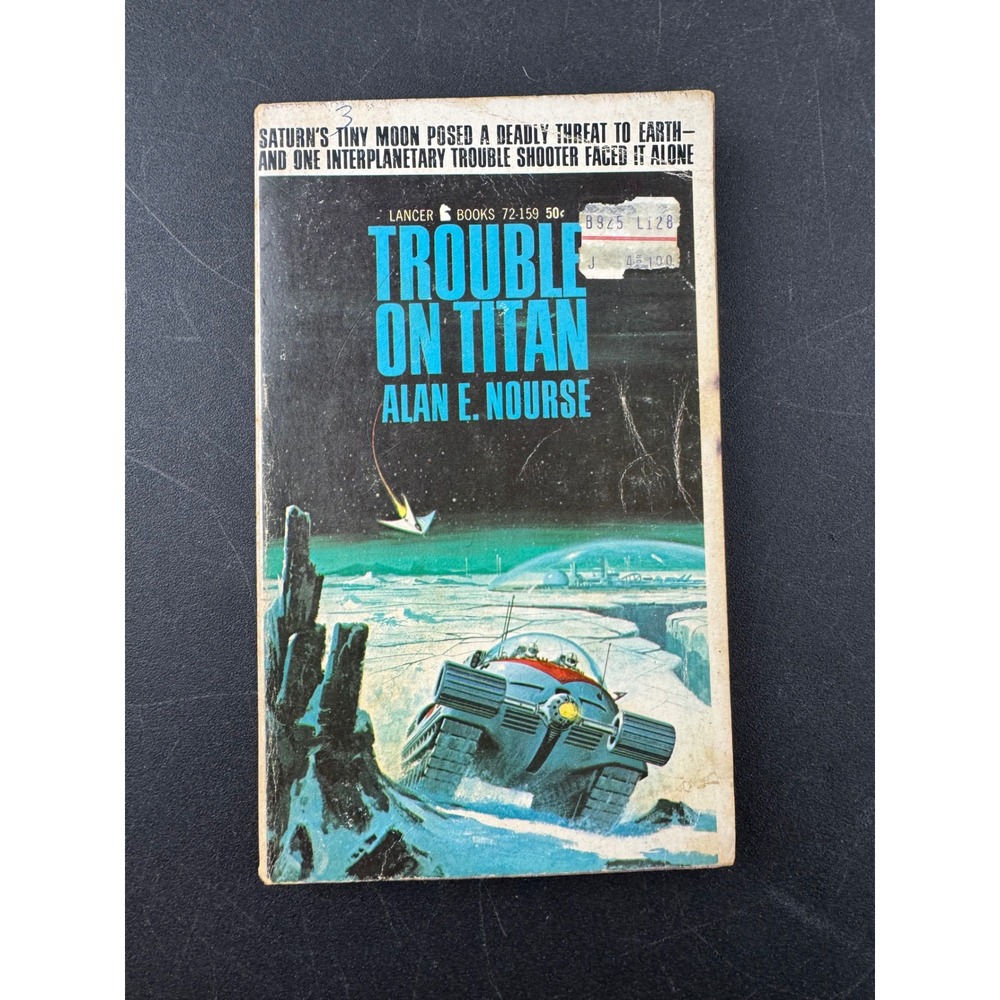 Trouble on Titan Alan E Nourse Lancer Books 1967‎ Vintage Sci Fi Paperback